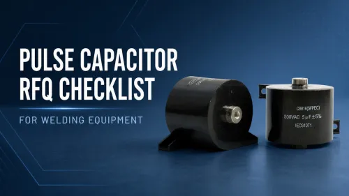 Why Capacitance Alone Is Not Enough for a Welding Pulse Capacitor RFQ