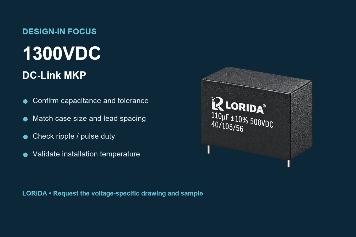 1300VDC DC-Link MKP Metallized Polypropylene Film Capacitor design-in checklist